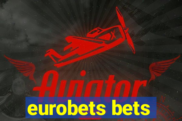 eurobets bets